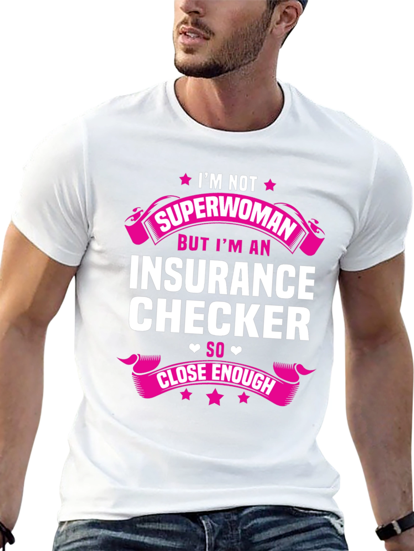 Insurance Checker T-Shirt - Superwoman Close Enough