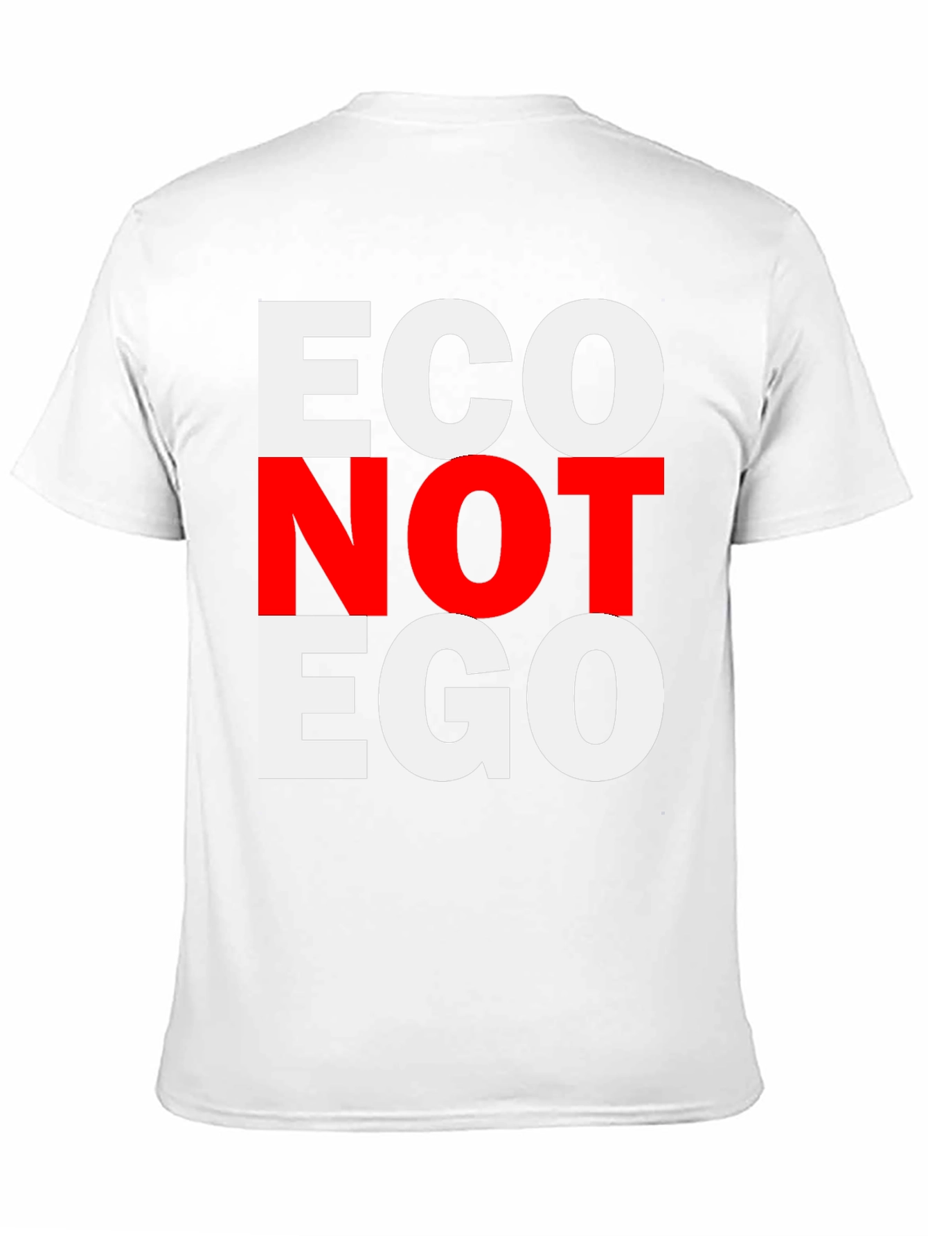 Eco Not Ego Graphic Tee - Unisex T-Shirt