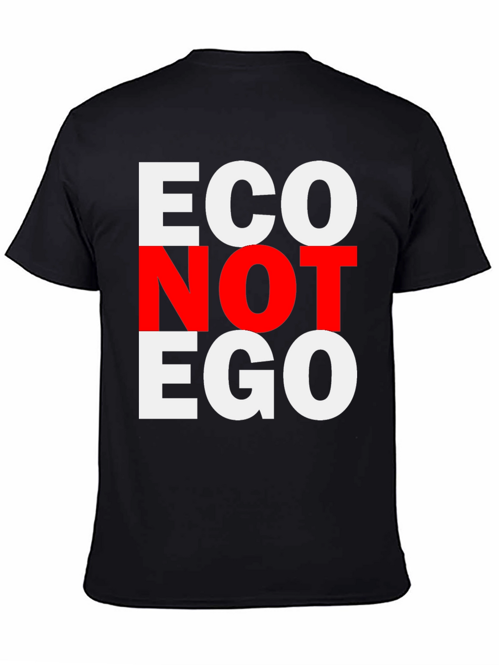 Eco Not Ego Graphic Tee - Unisex T-Shirt