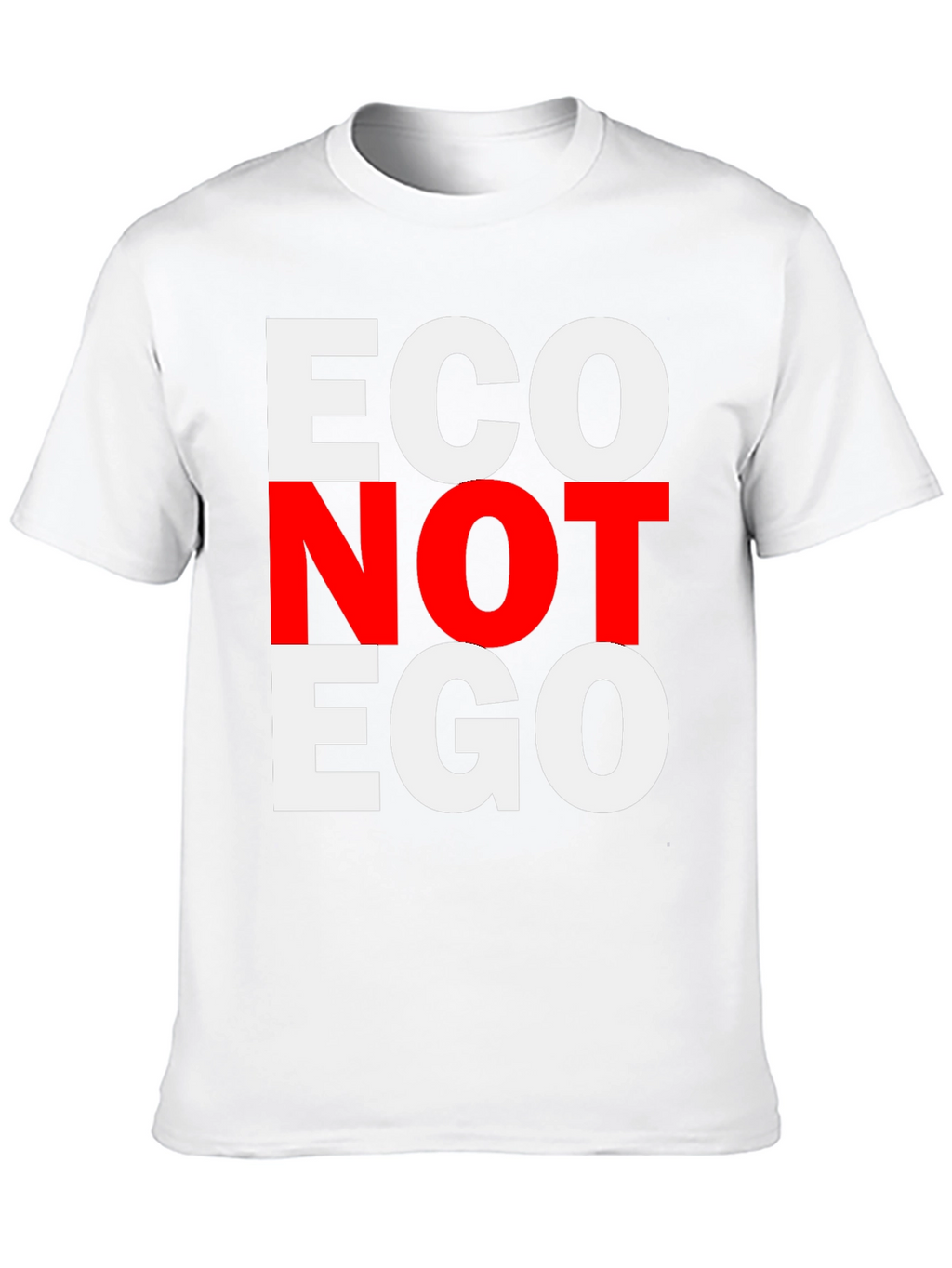Eco Not Ego Graphic Tee - Unisex T-Shirt