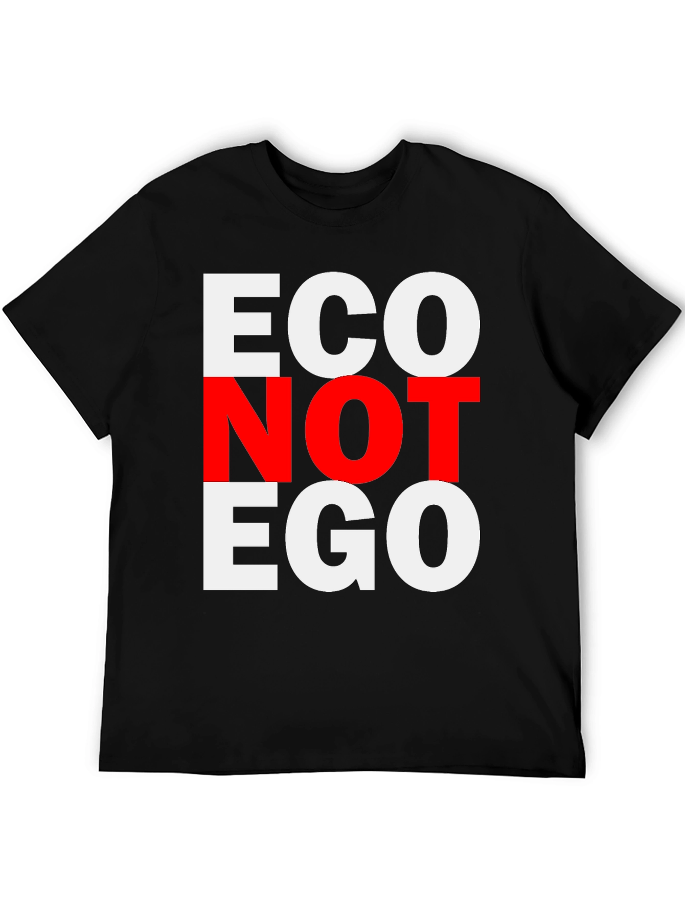 Eco Not Ego Graphic Tee - Unisex T-Shirt