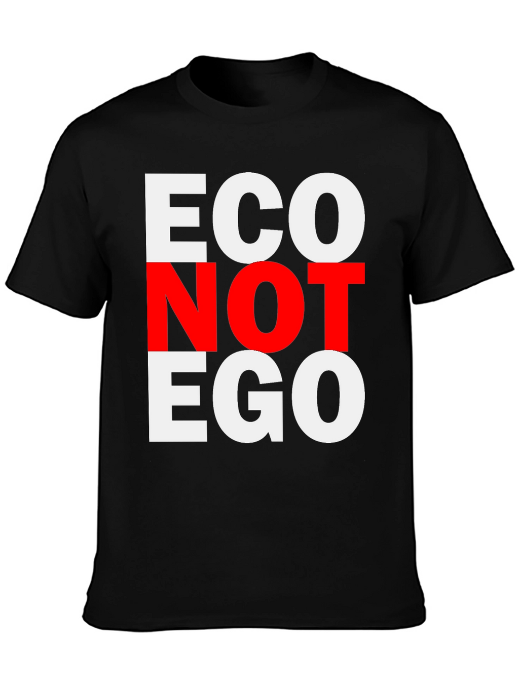 Eco Not Ego Graphic Tee - Unisex T-Shirt