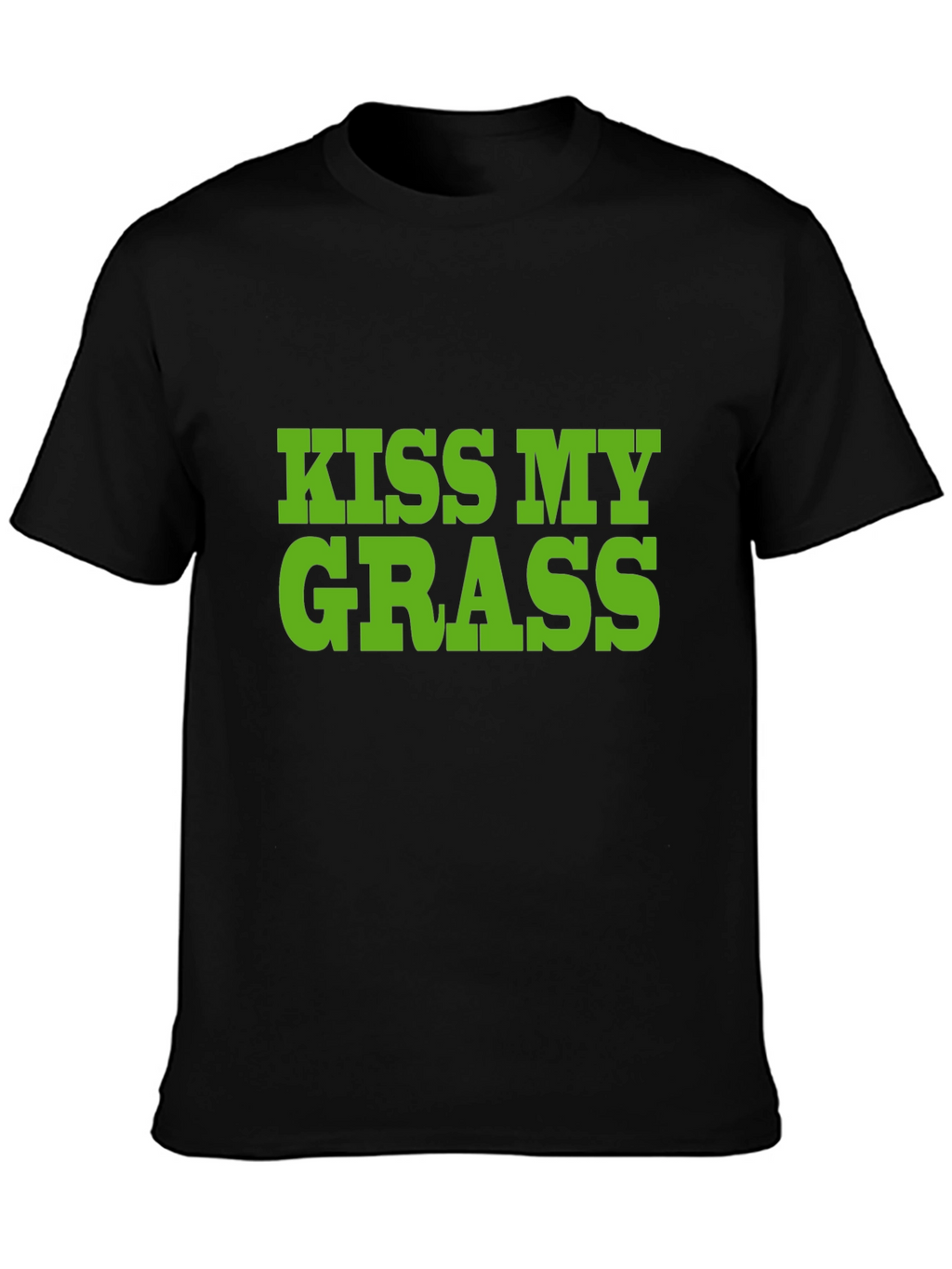 Kiss My Grass T-Shirt - Bold Statement Tee