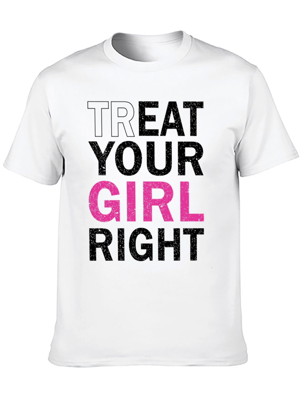 Treat Your Girl Right Graphic Tee - Black