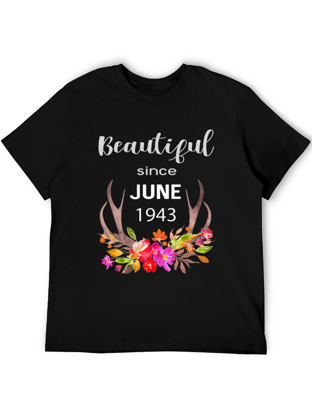 Beautiful Since June 1943 Floral T-Shirt