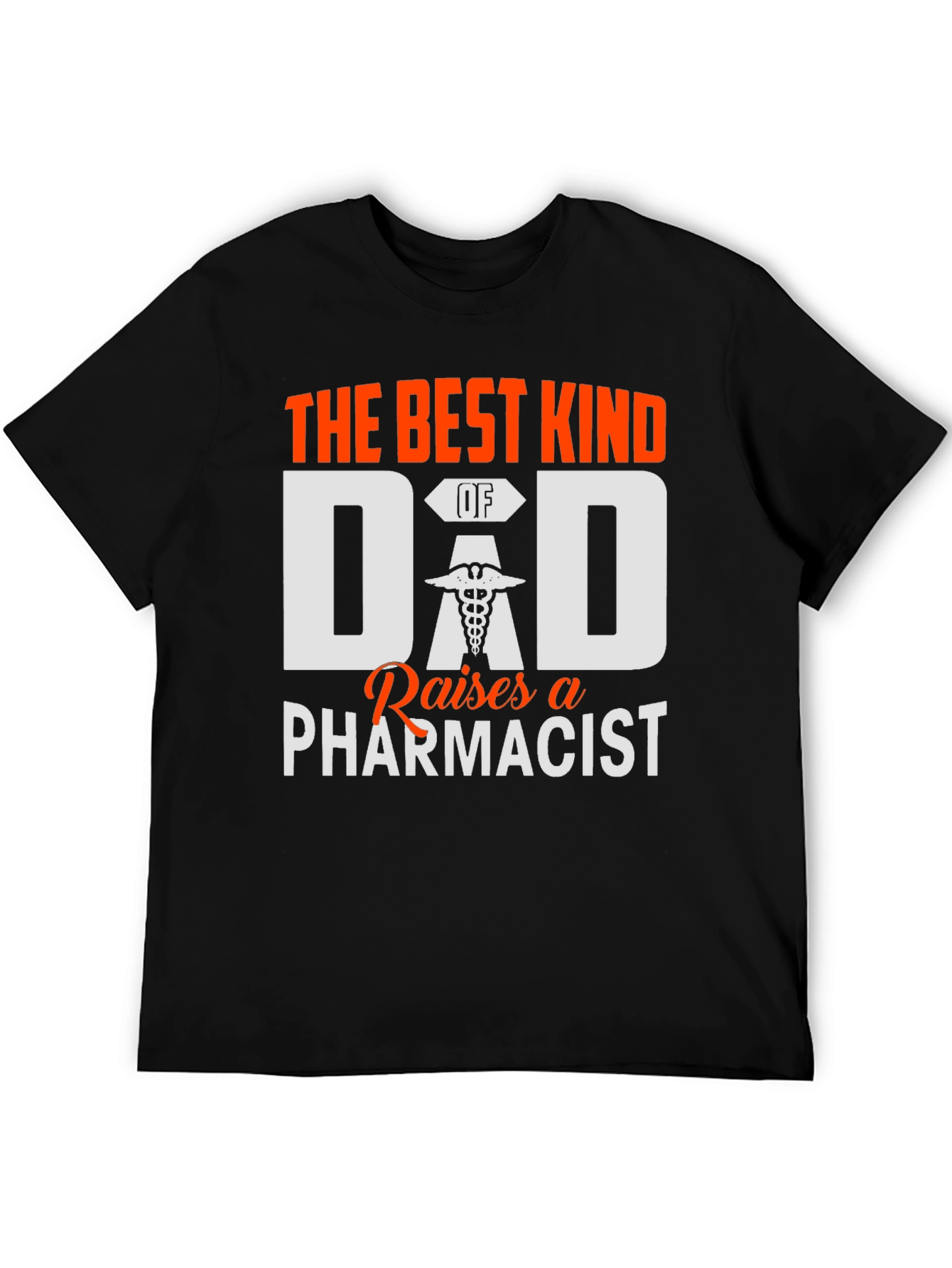 Best Dad Raises a Pharmacist Graphic T-Shirt