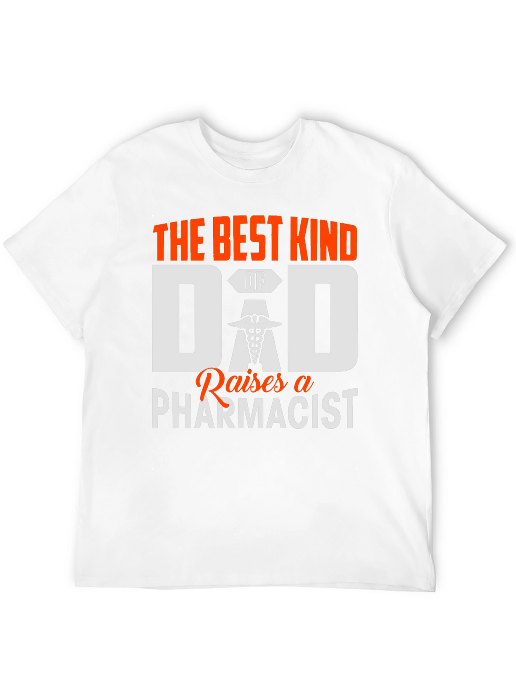 Best Dad Raises a Pharmacist Graphic T-Shirt