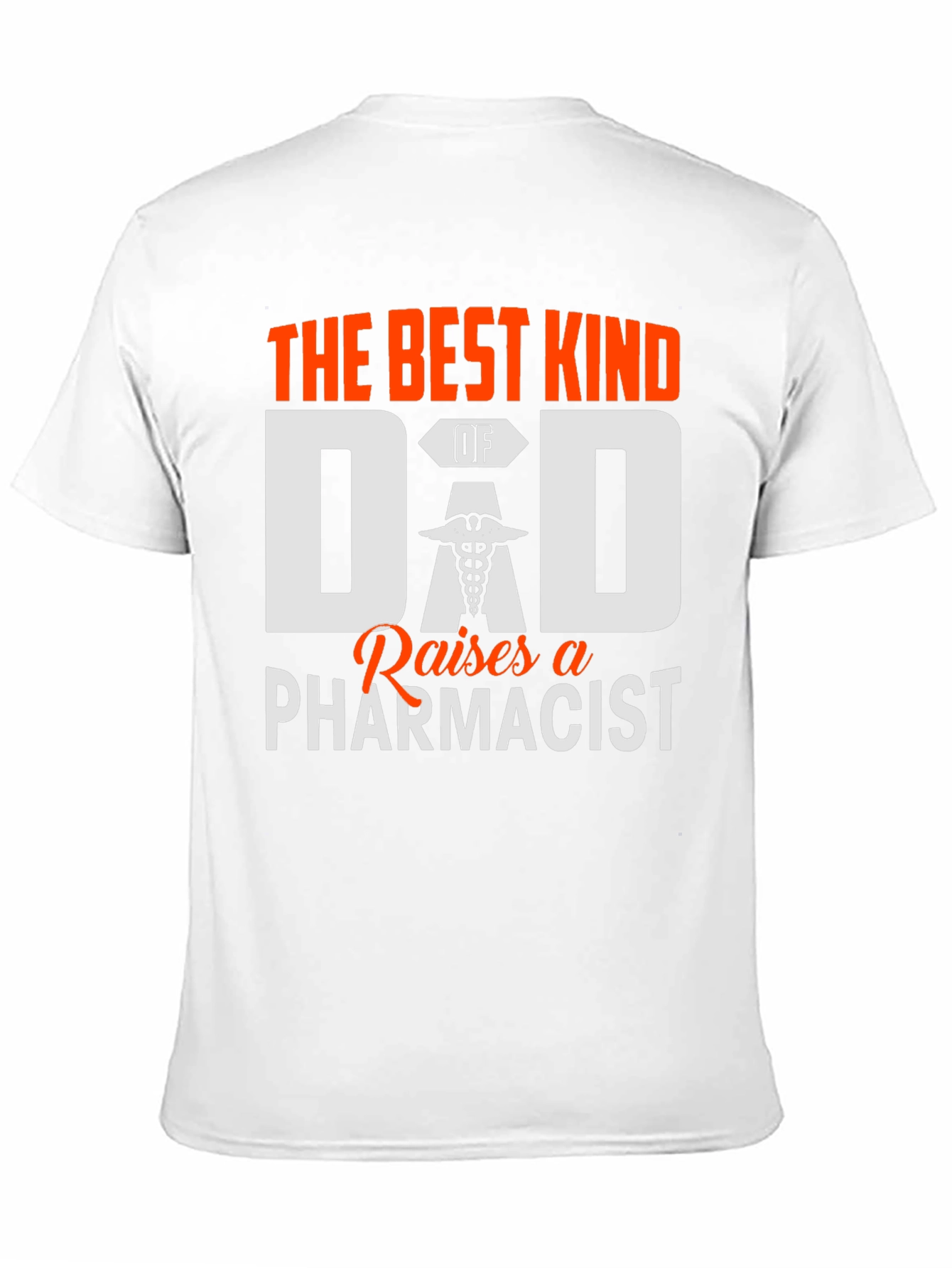 Best Dad Raises a Pharmacist Graphic T-Shirt