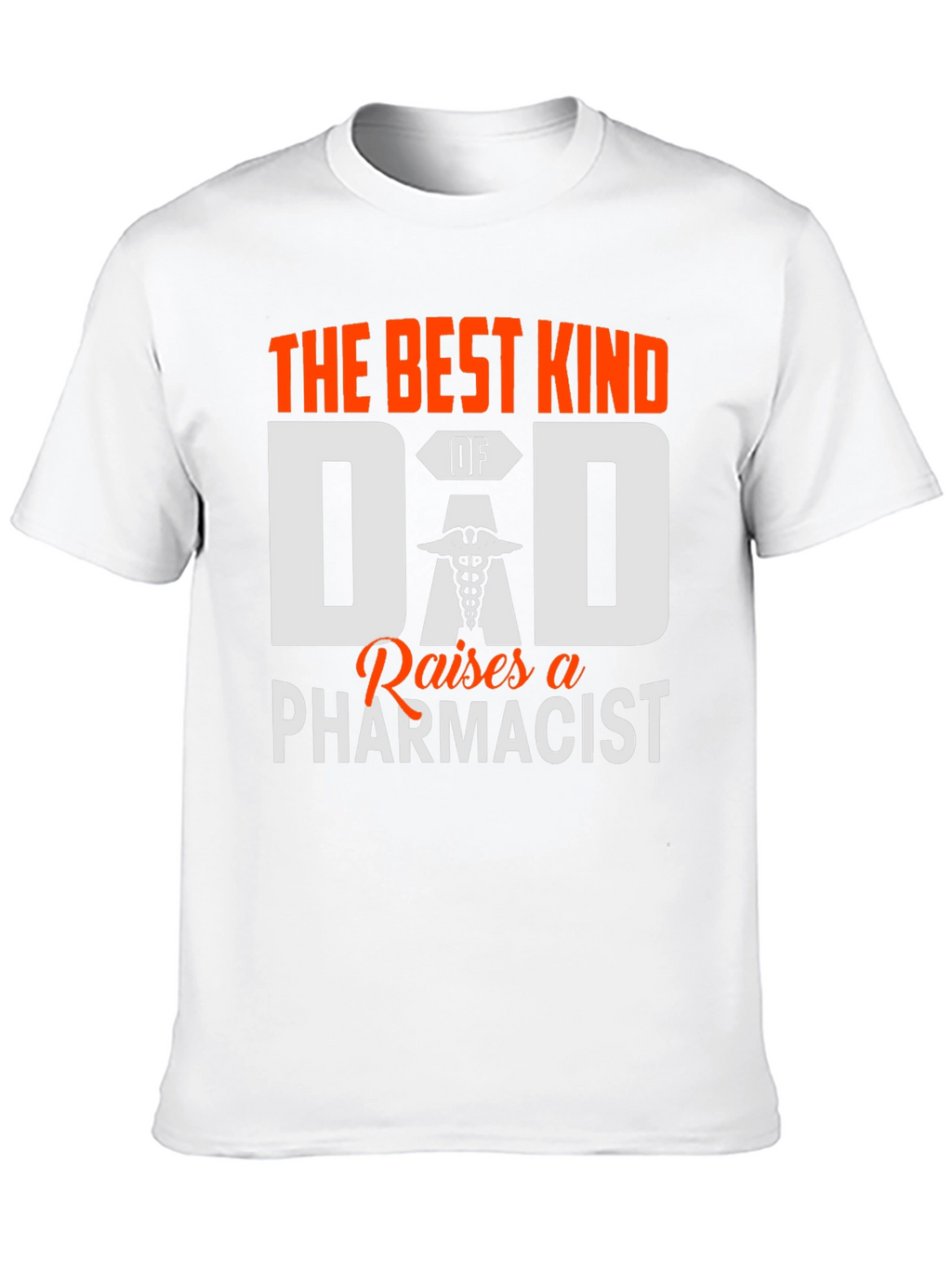 Best Dad Raises a Pharmacist Graphic T-Shirt