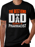 Best Dad Raises a Pharmacist Graphic T-Shirt