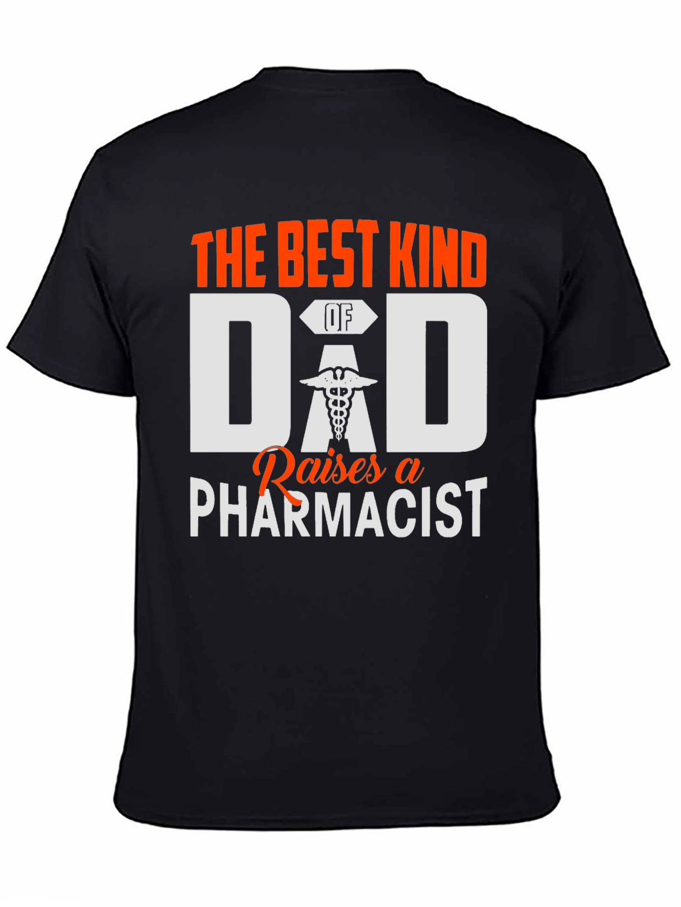 Best Dad Raises a Pharmacist Graphic T-Shirt