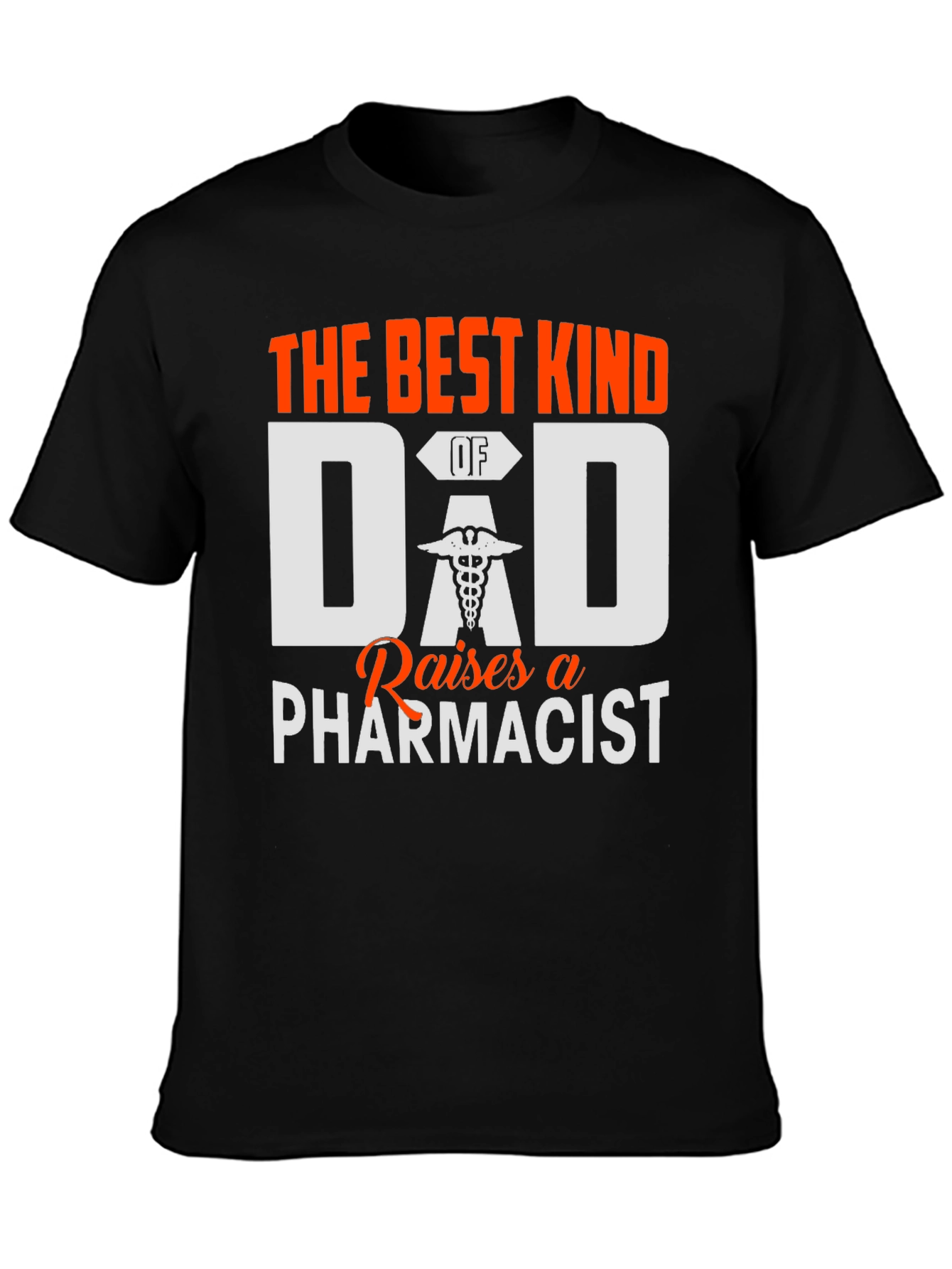 Best Dad Raises a Pharmacist Graphic T-Shirt