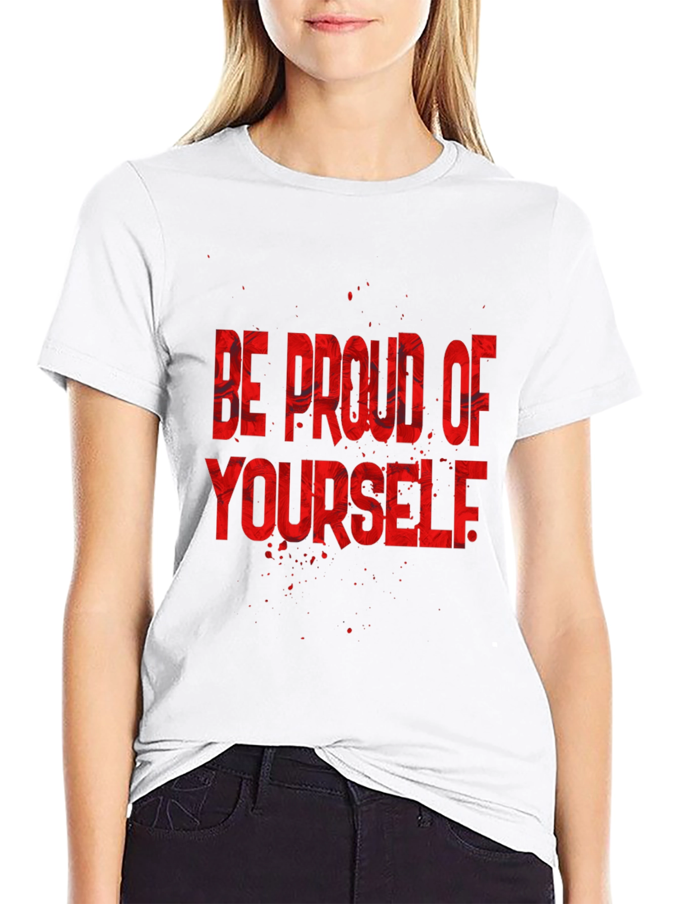 Be Proud of Yourself Graphic Tee