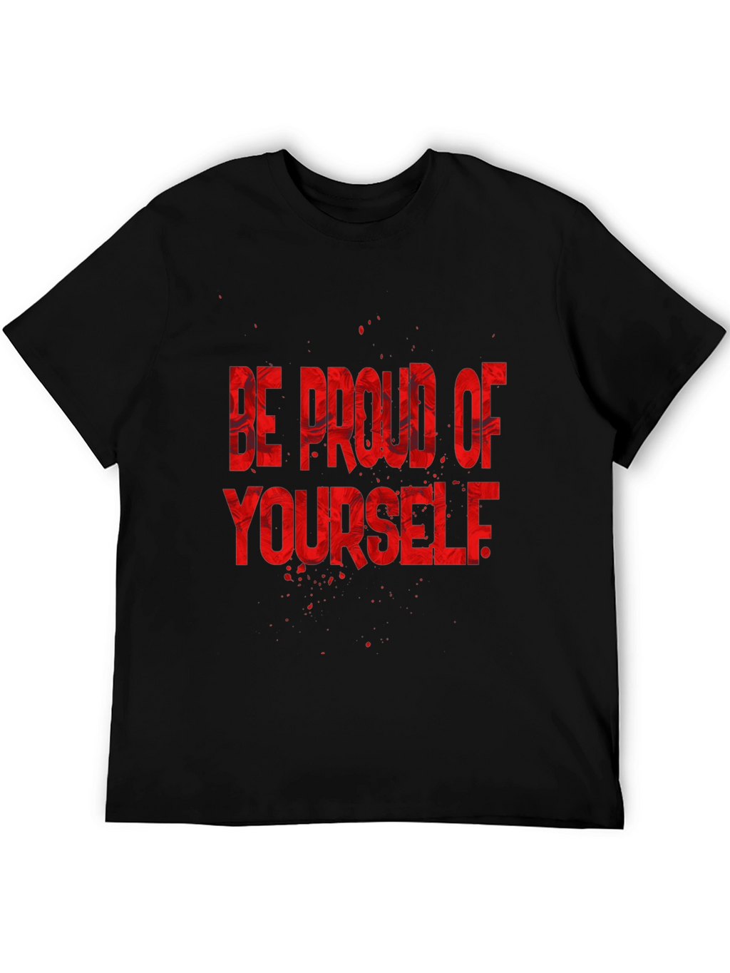 Be Proud of Yourself Graphic Tee