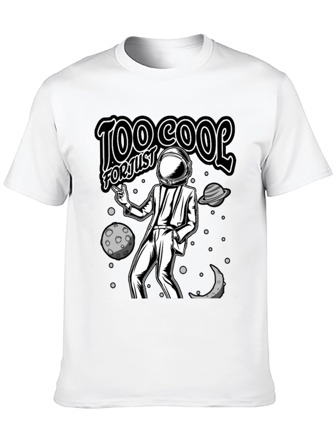 Too Cool For Just Space T-Shirt