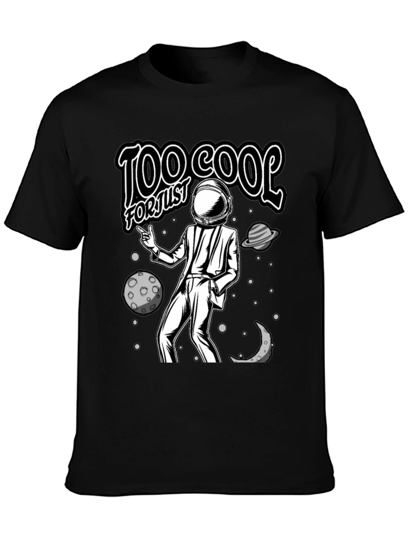 Too Cool For Just Space T-Shirt