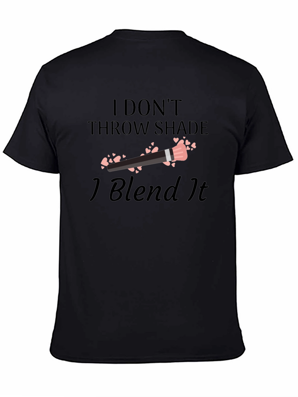 Blend It T-Shirt - Makeup Artist Tee