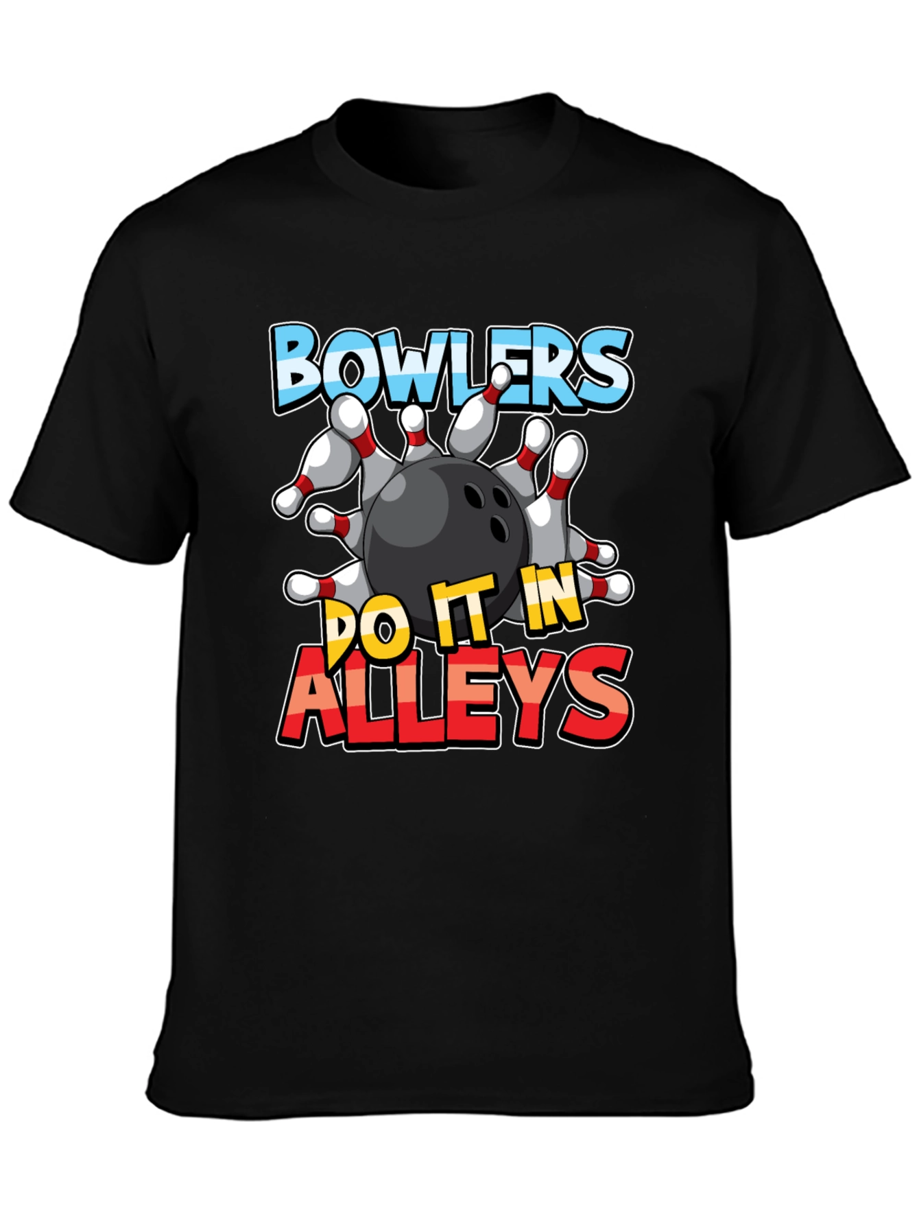 Bowlers Do It In Alleys Graphic Tee