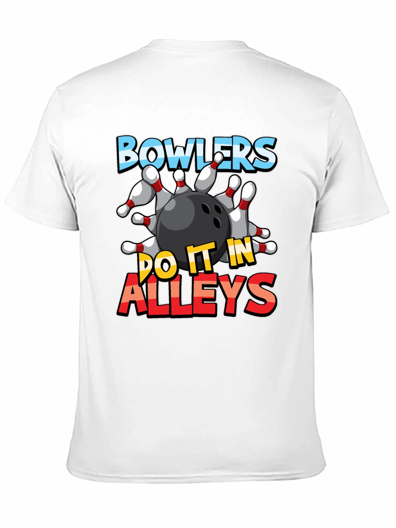 Bowlers Do It In Alleys Graphic Tee