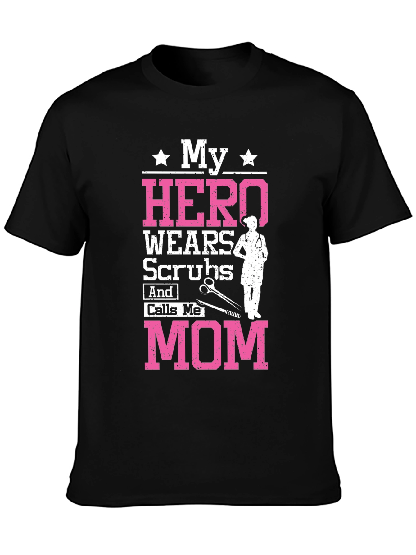 My Hero Wears Scrubs Mom Graphic Tee