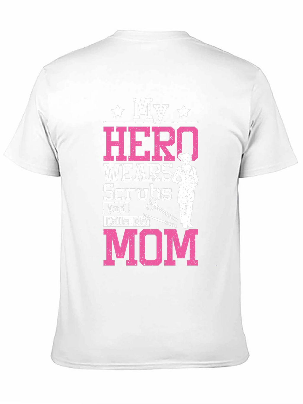 My Hero Wears Scrubs Mom Graphic Tee