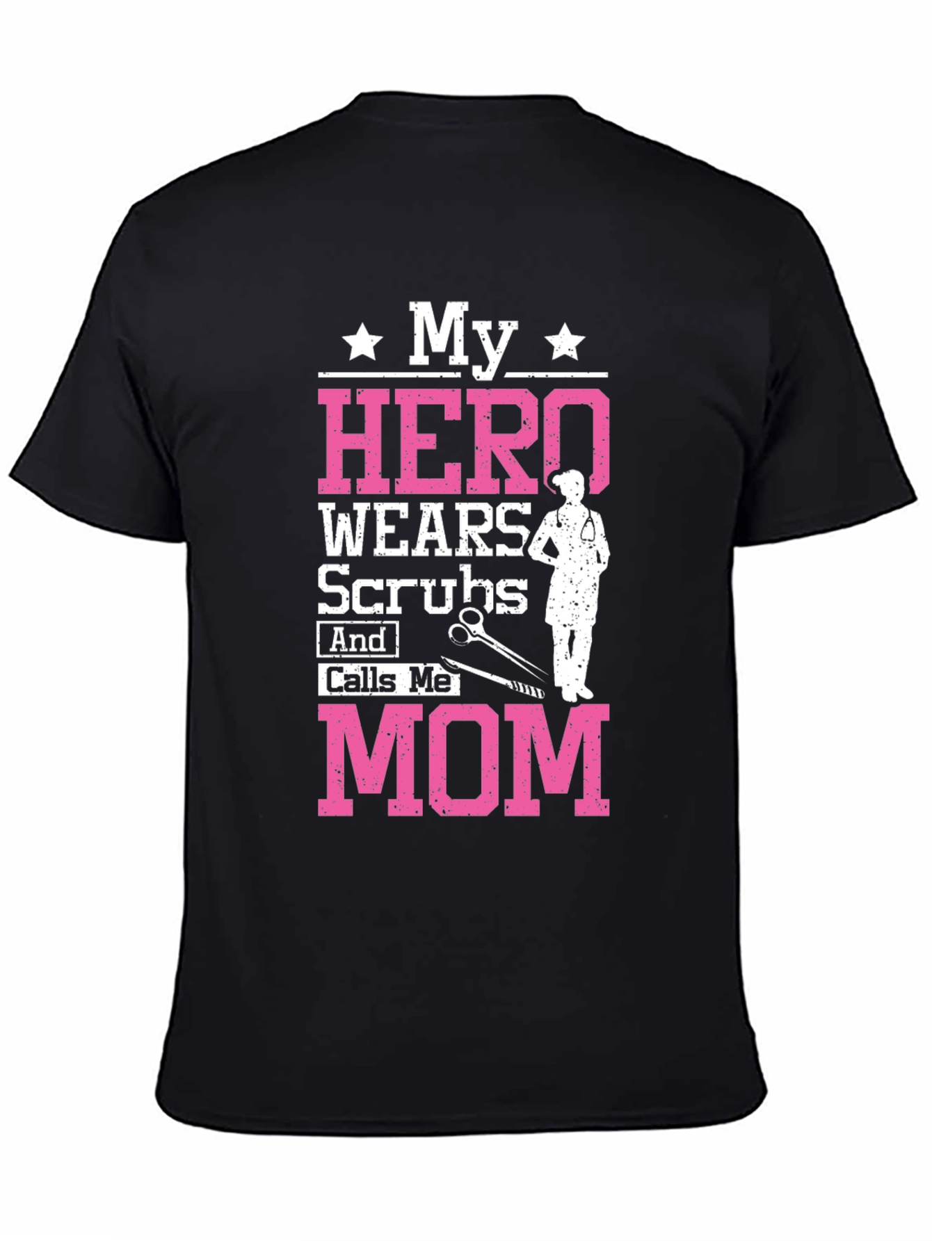 My Hero Wears Scrubs Mom Graphic Tee