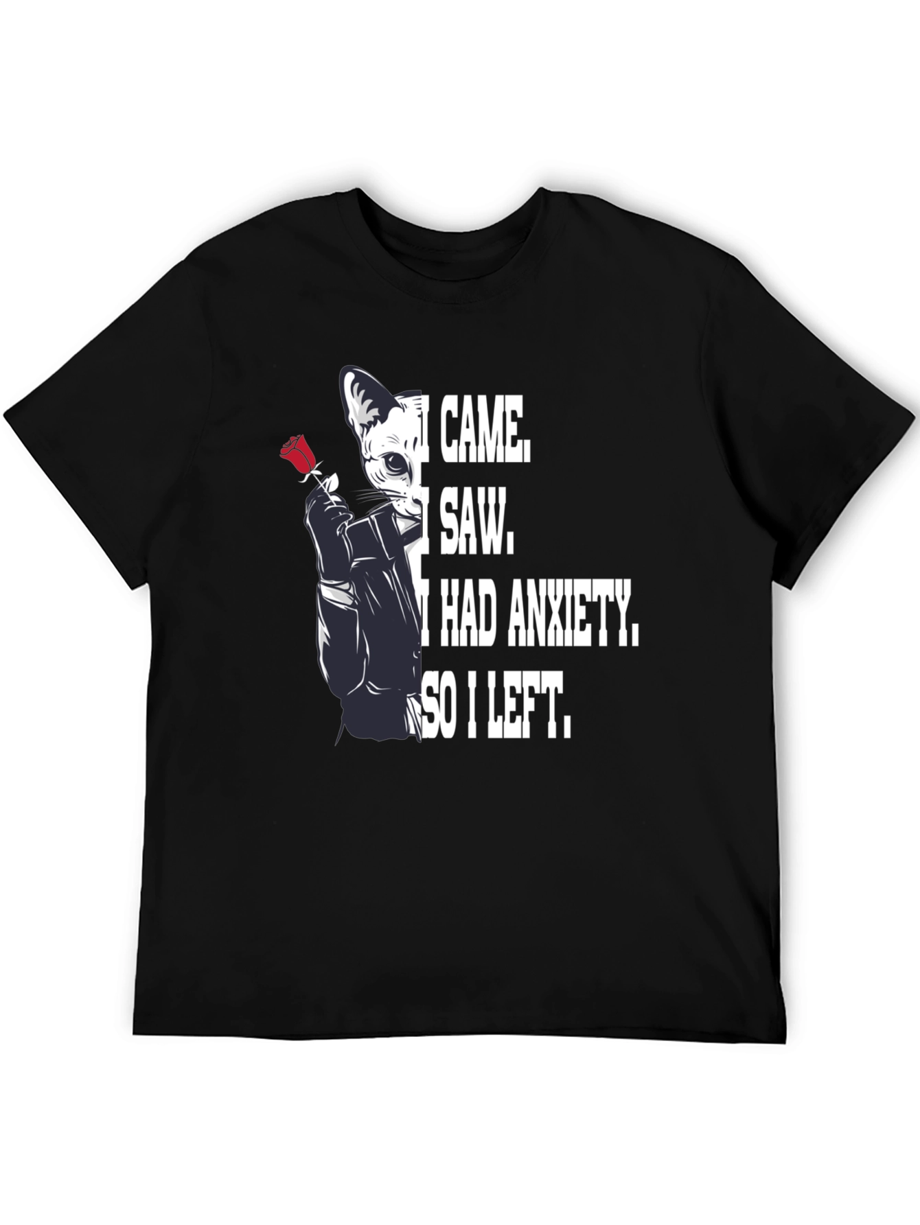 Anxiety Cat T-Shirt - I Came I Saw I Had Anxiety So I Left