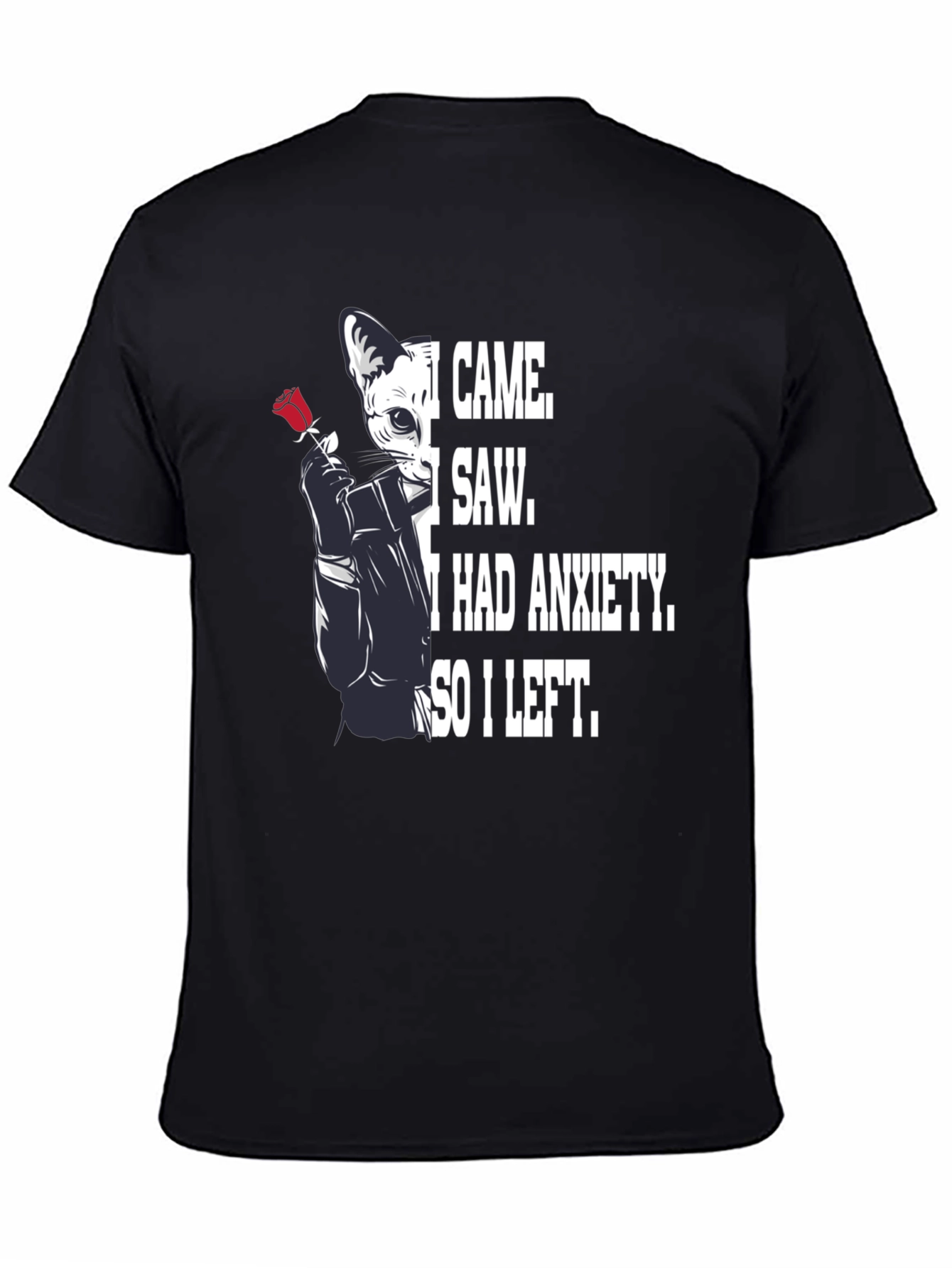 Anxiety Cat T-Shirt - I Came I Saw I Had Anxiety So I Left