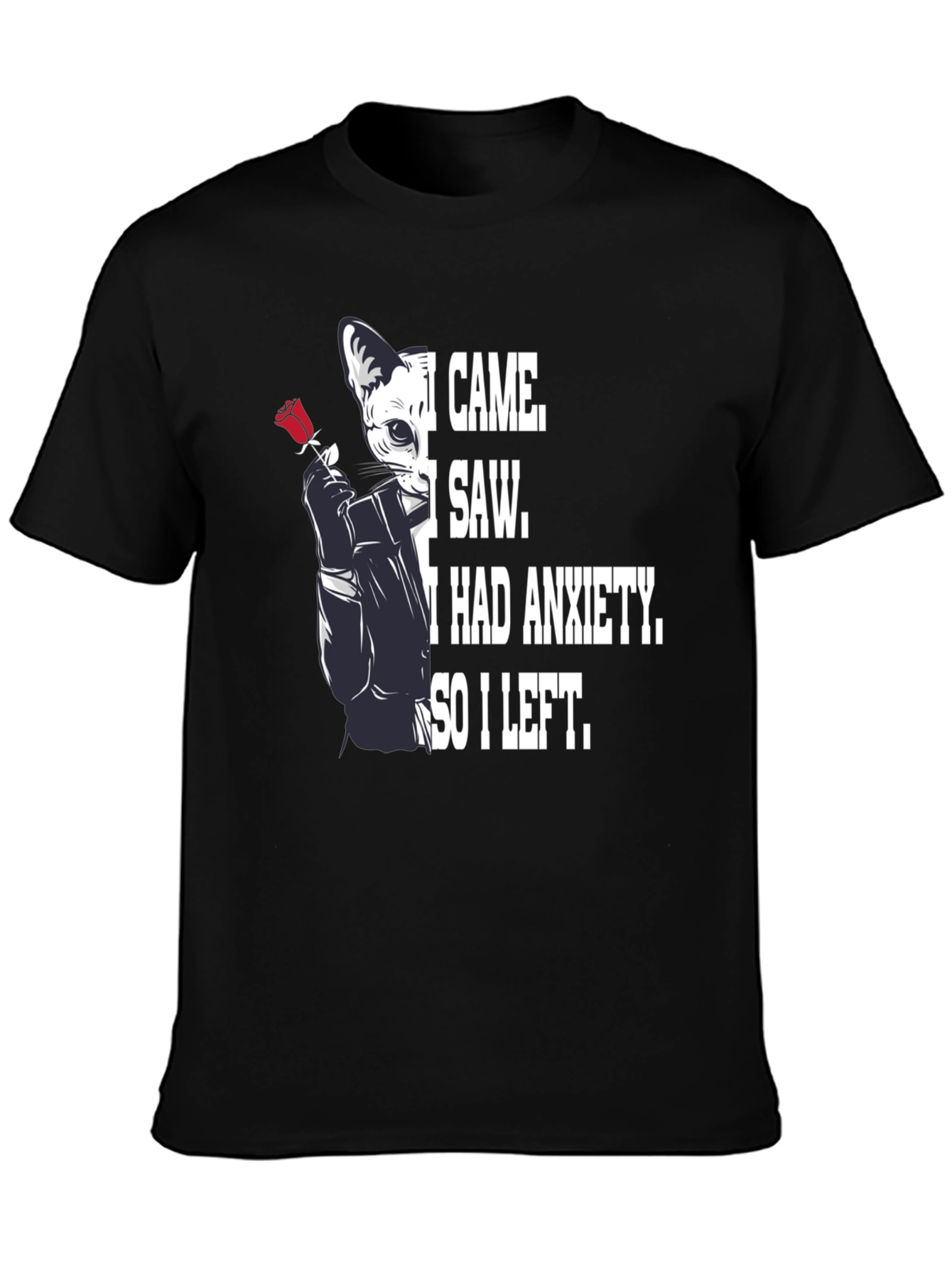 Anxiety Cat T-Shirt - I Came I Saw I Had Anxiety So I Left