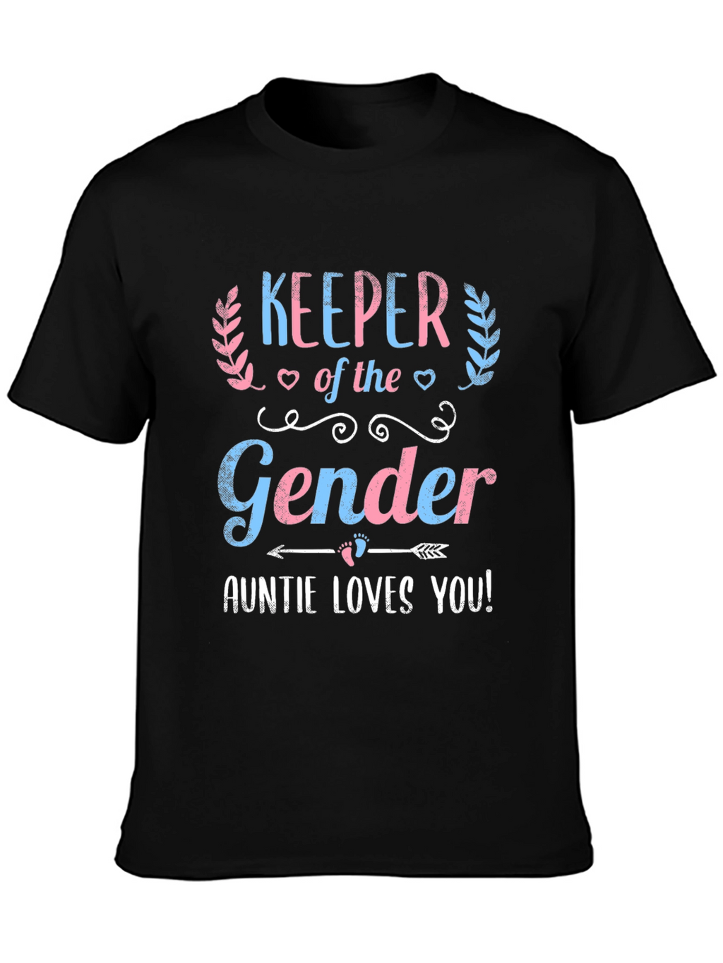 Keeper of the Gender Auntie Loves You T-Shirt
