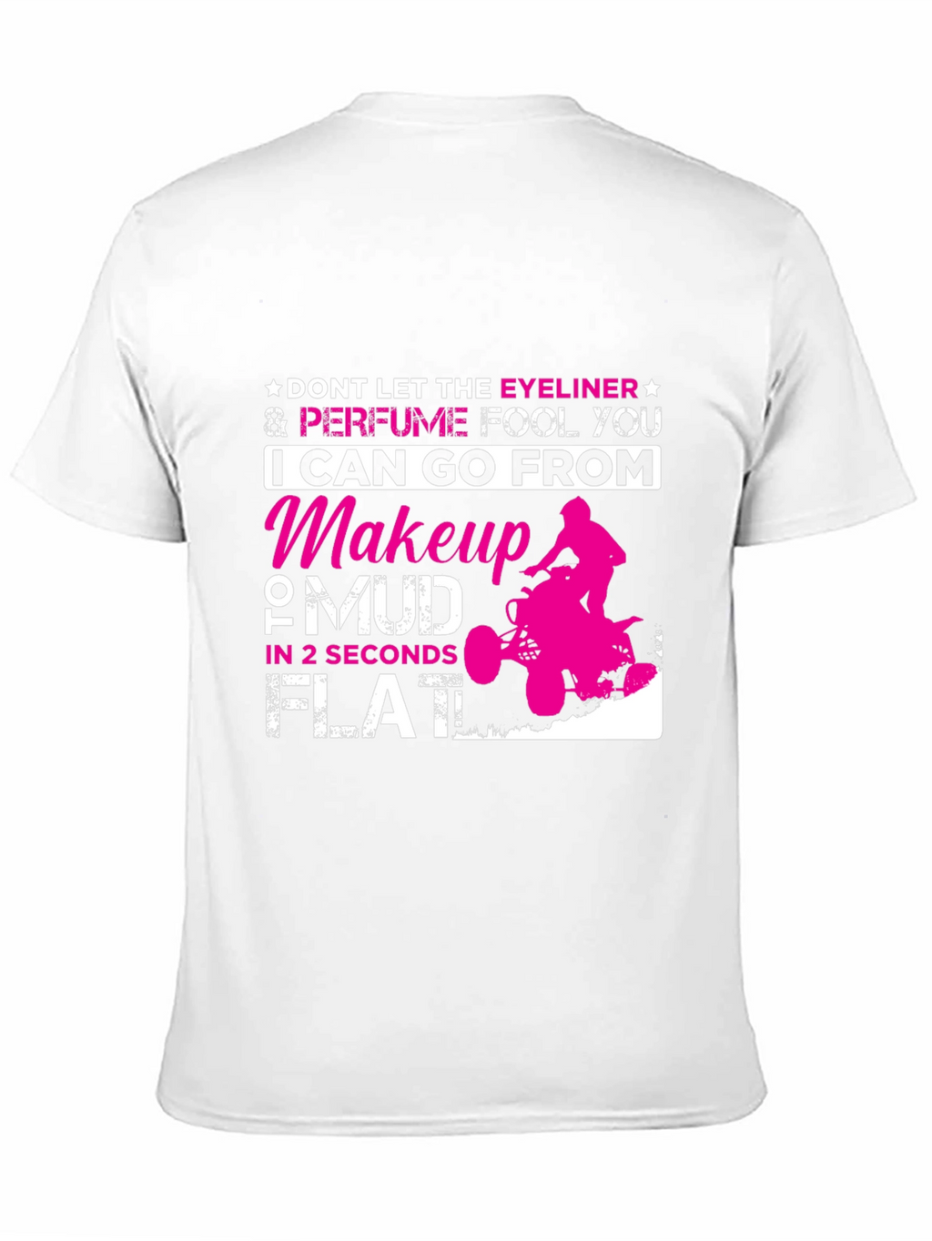 Makeup to Mud T-Shirt Funny Girl Power Tee