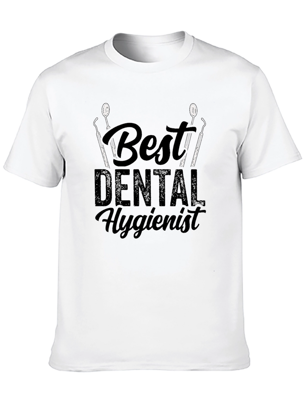 Best Dental Hygienist T-Shirt