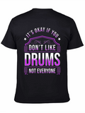 Its Okay If You Dont Like Drums Graphic Tee
