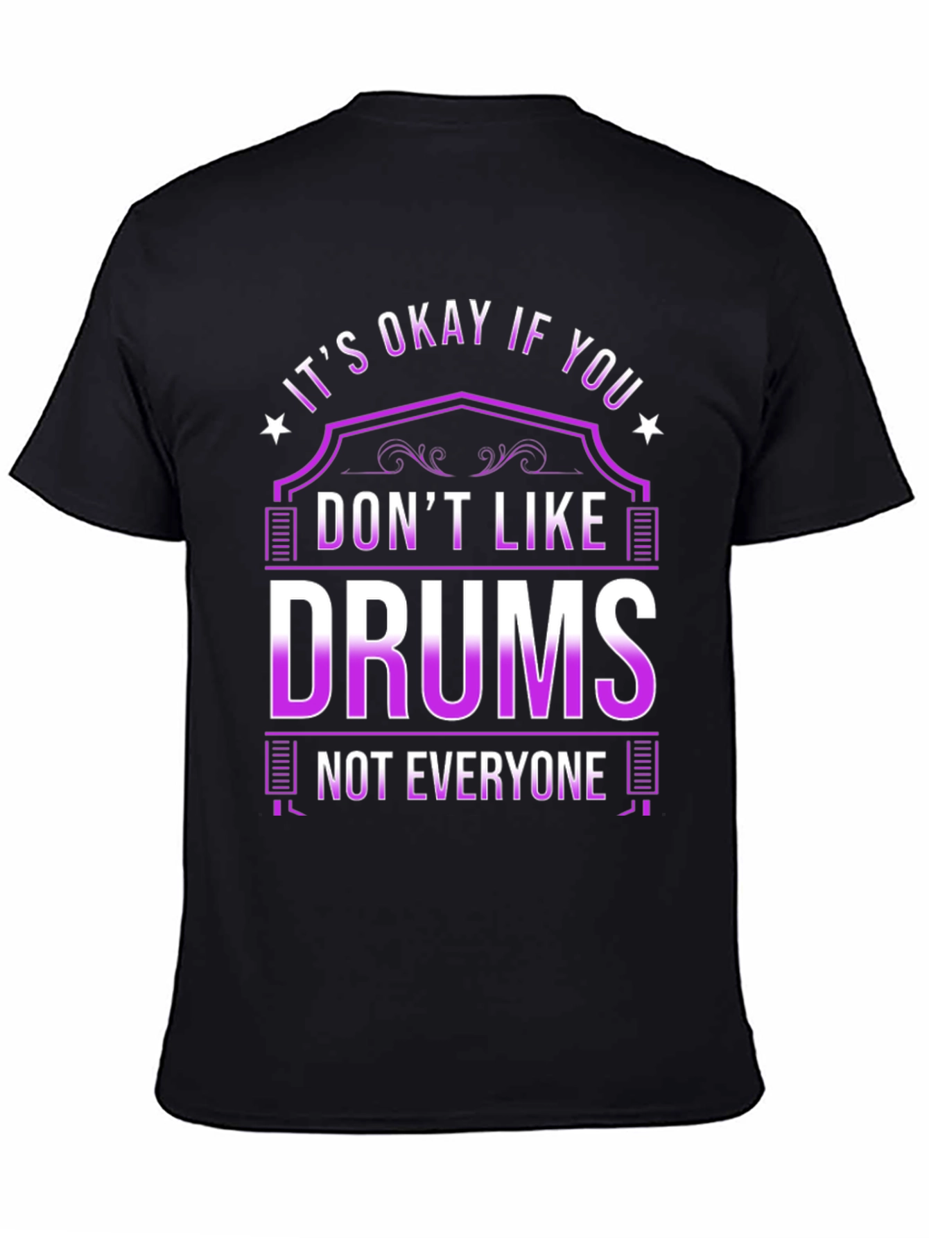 Its Okay If You Dont Like Drums Graphic Tee