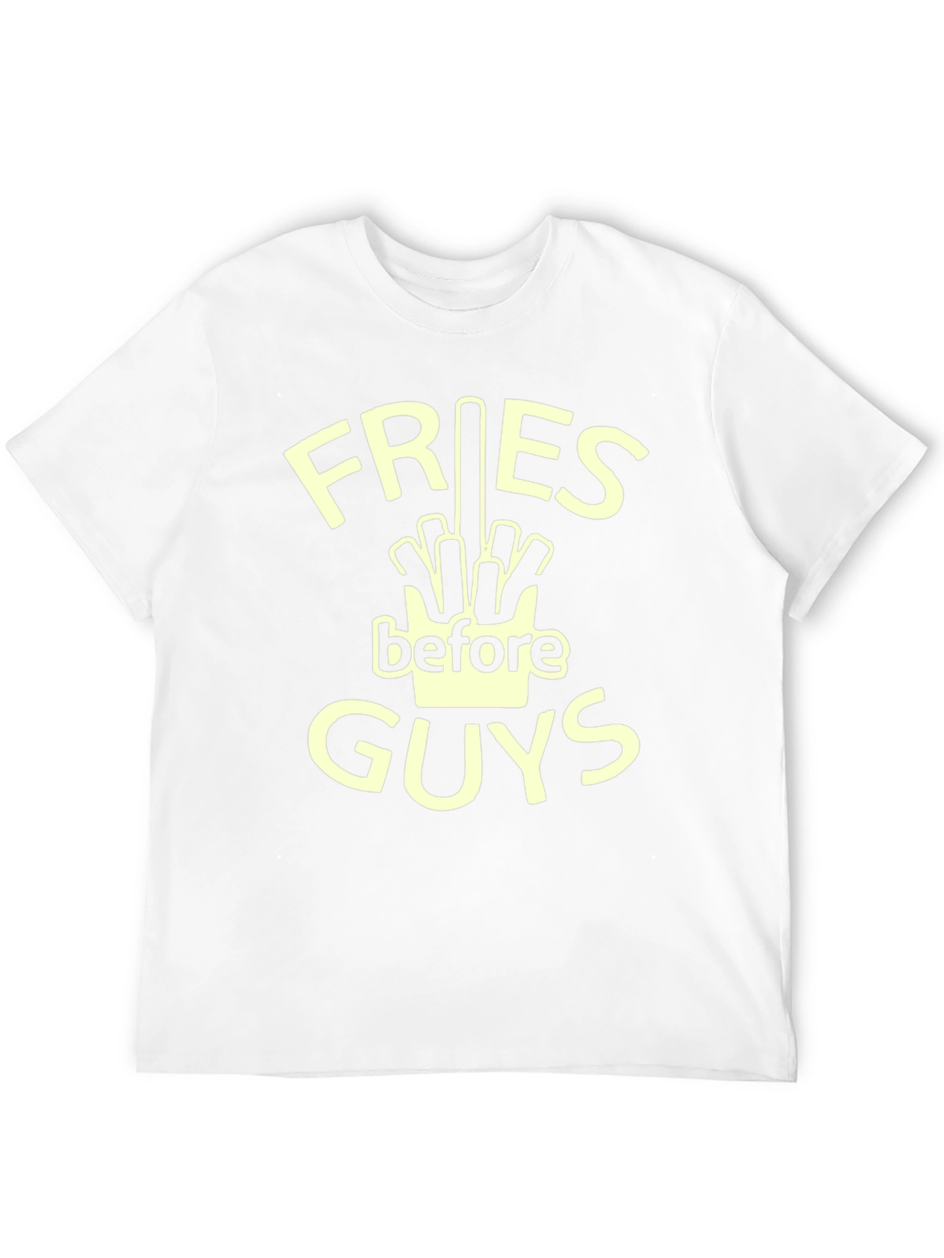 Fries Before Guys T-Shirt - Funny Foodie Tee