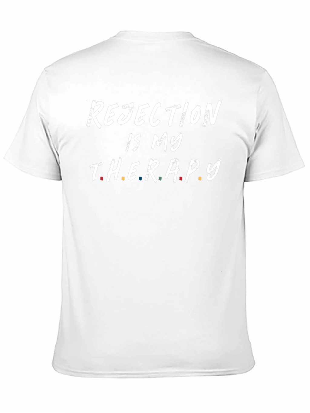 Rejection is My Therapy Black T-Shirt