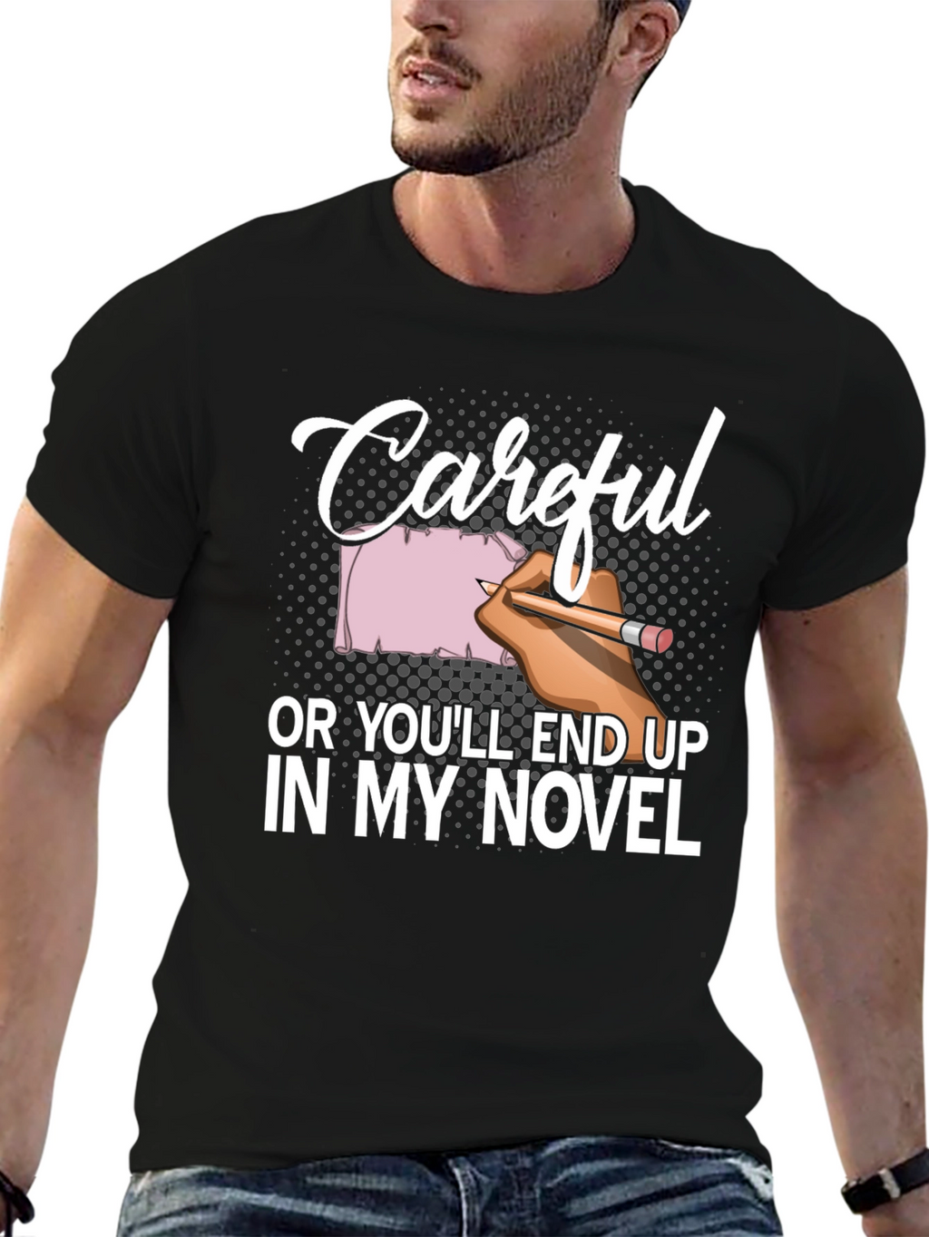Careful Novel T-Shirt Writer Author Gift