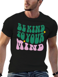 Be Kind to Your Mind Graphic Tee