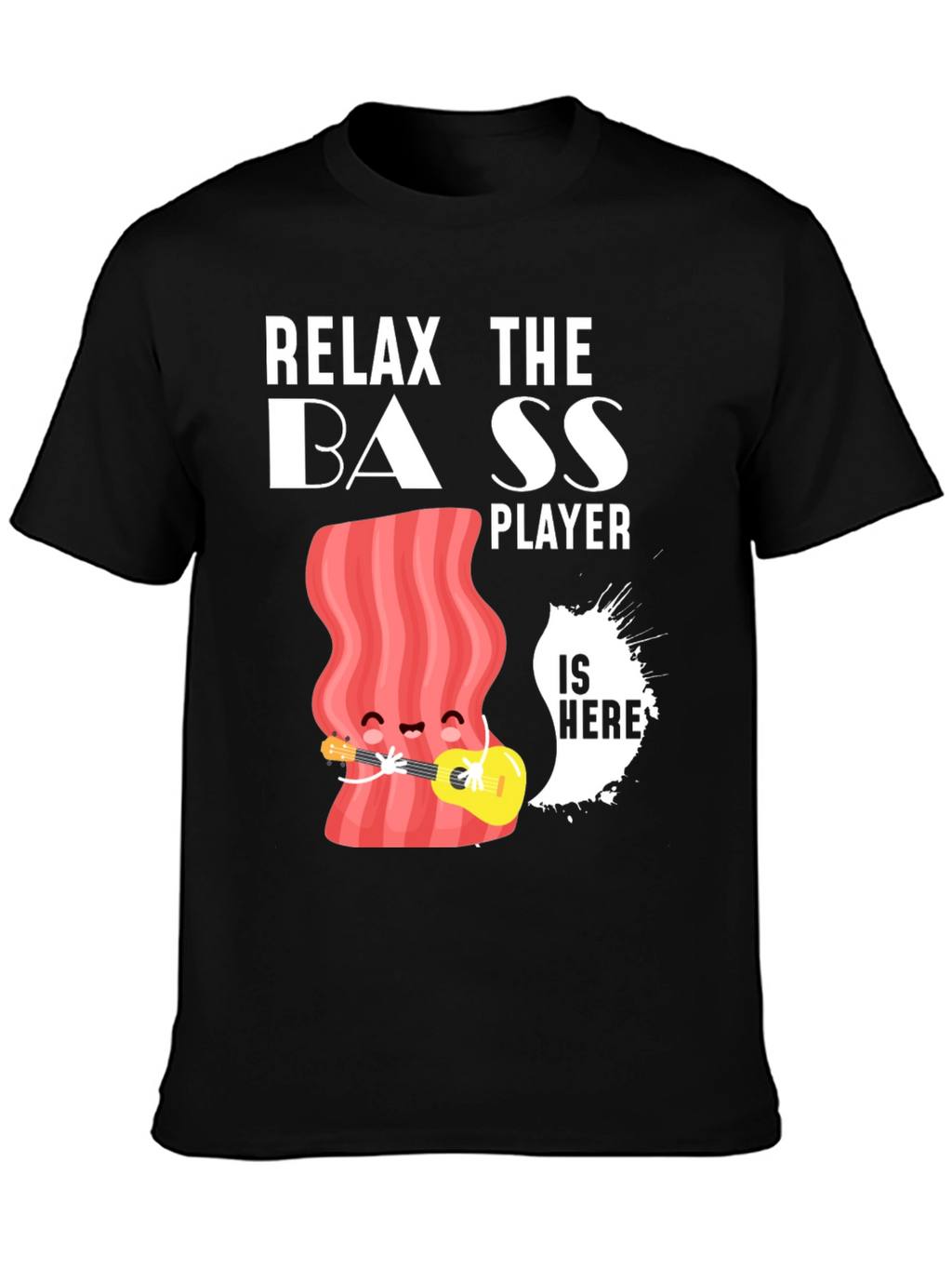 Relax The Bass Player Funny Graphic T-Shirt