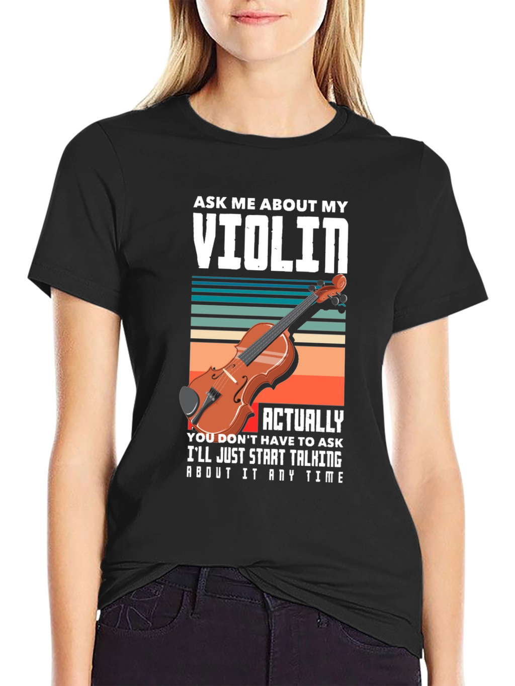 Ask Me About My Violin T-Shirt