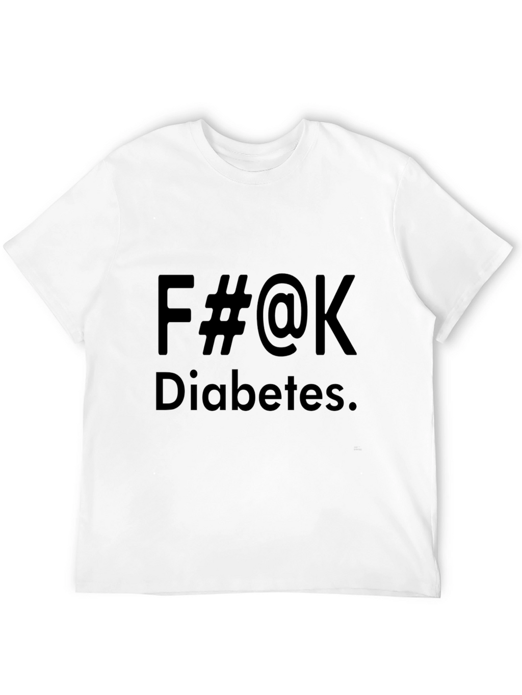 F#@K Diabetes Tee - Unisex Graphic T-Shirt