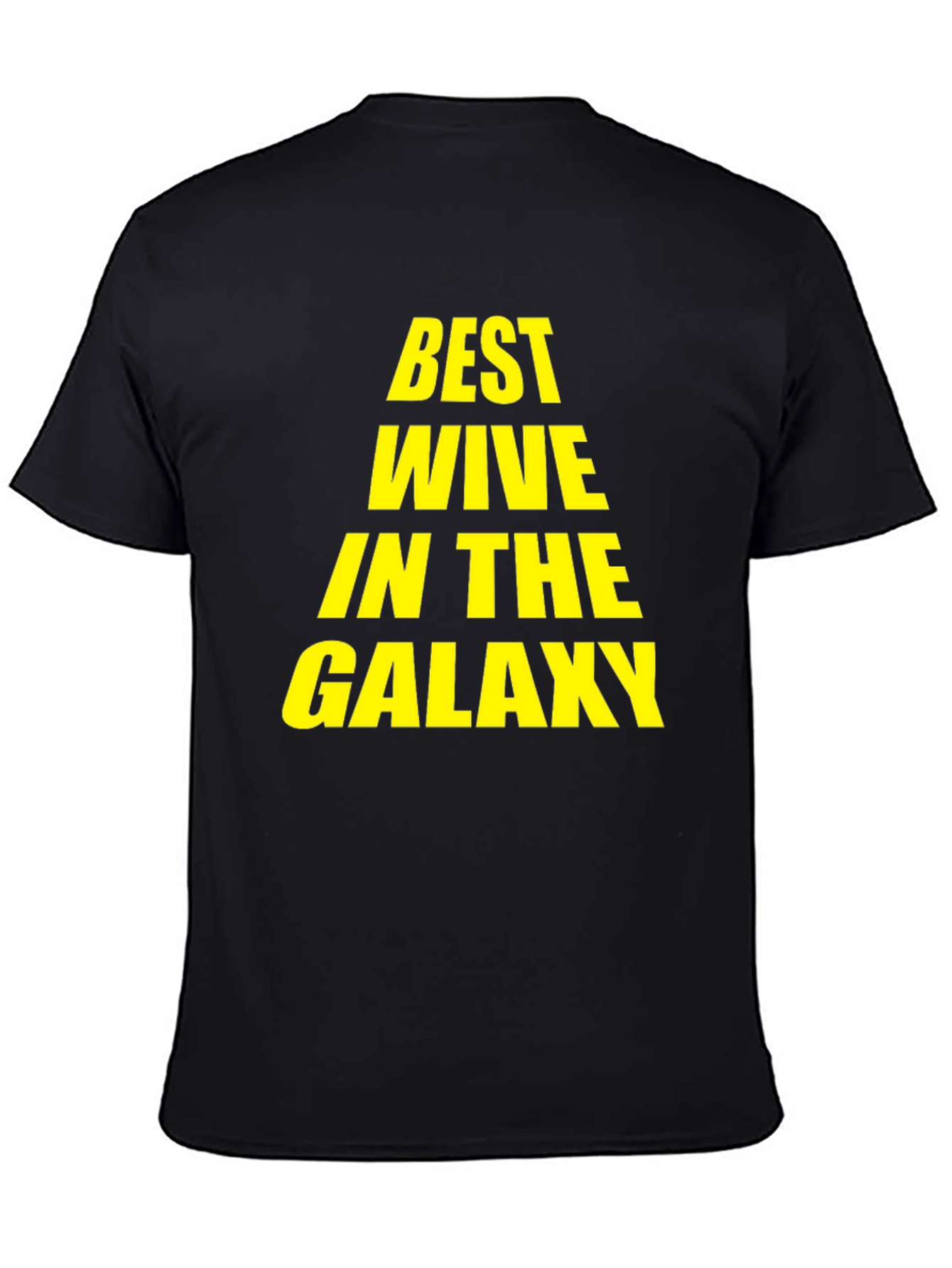 Best Wife in the Galaxy T-Shirt - Novelty Gift