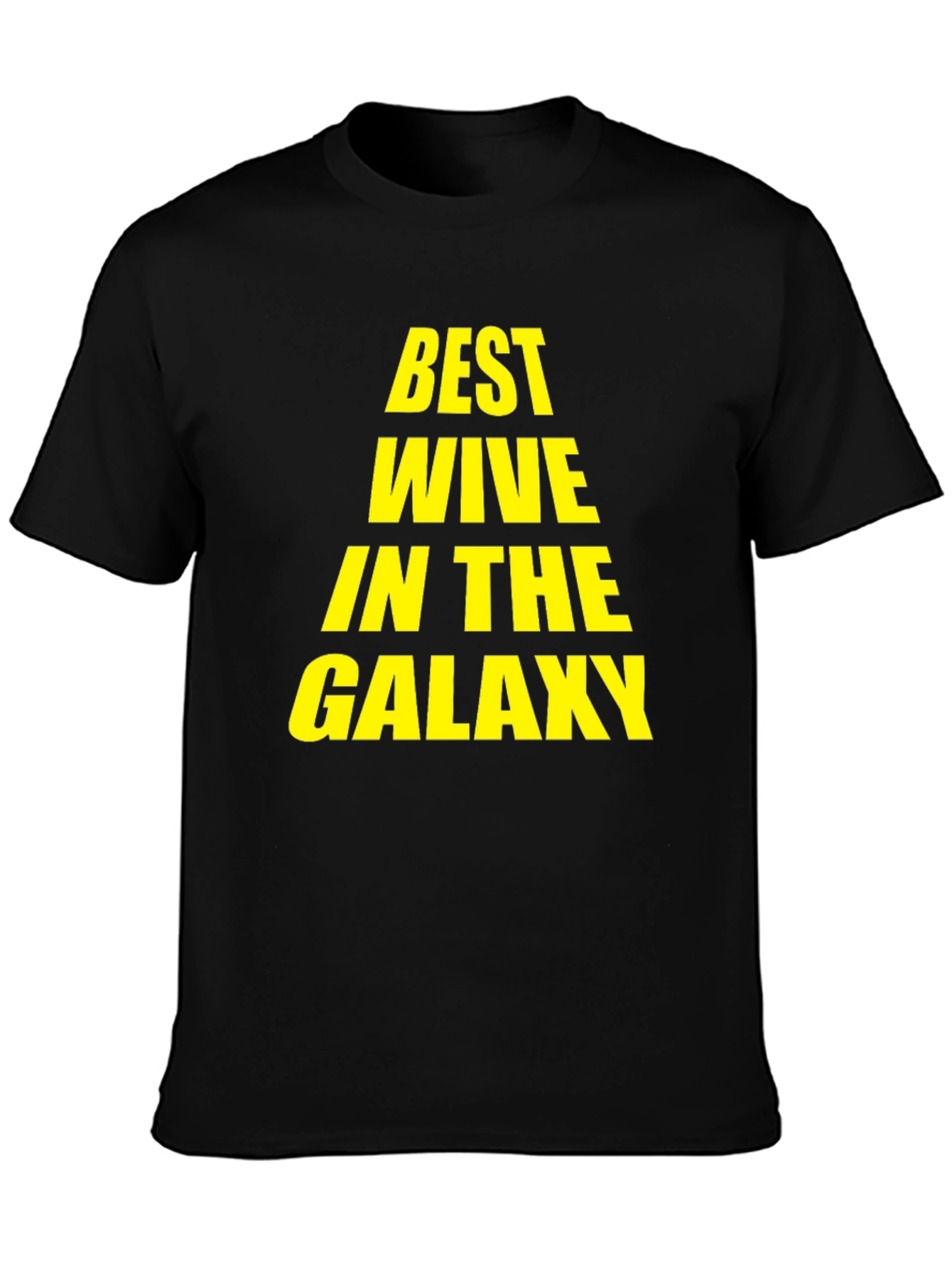 Best Wife in the Galaxy T-Shirt - Novelty Gift