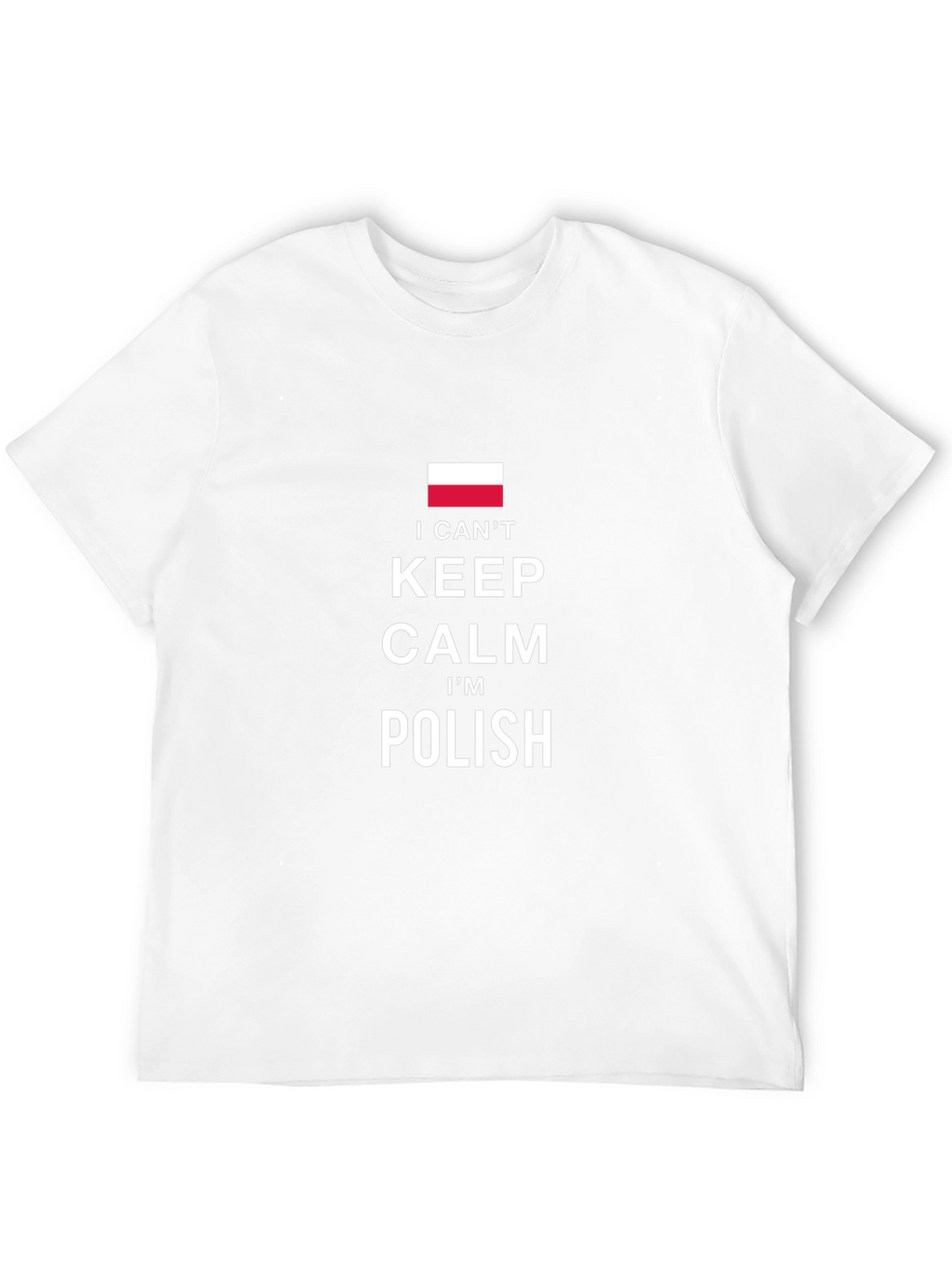 I Cant Keep Calm Im Polish T-Shirt