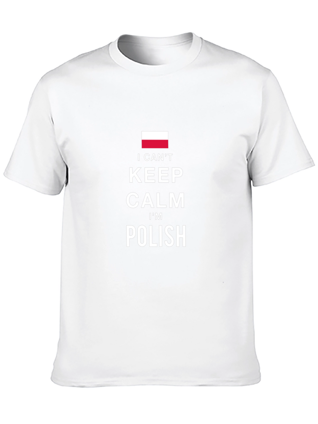 I Cant Keep Calm Im Polish T-Shirt