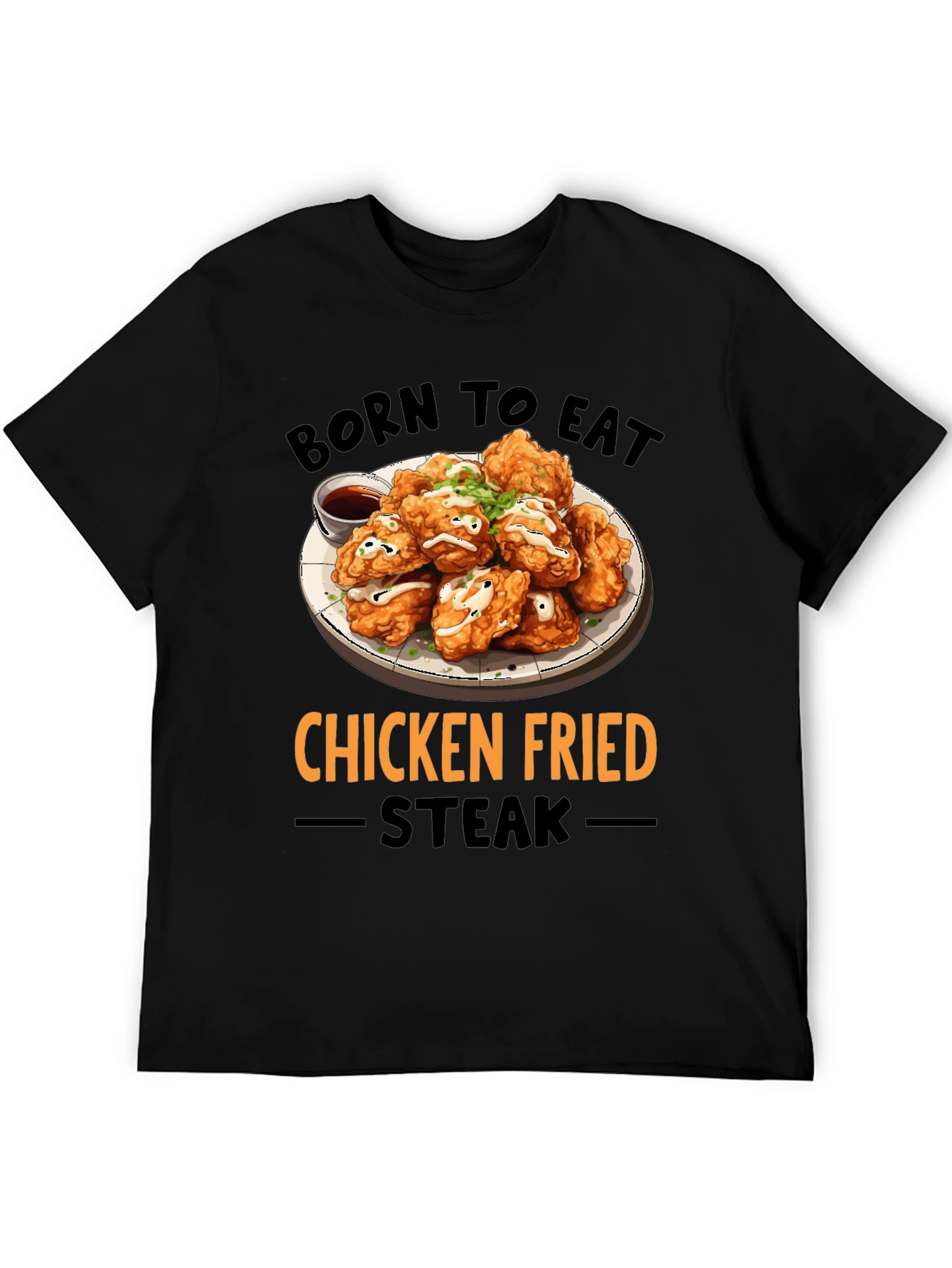 Born To Eat Chicken Fried Steak T-Shirt
