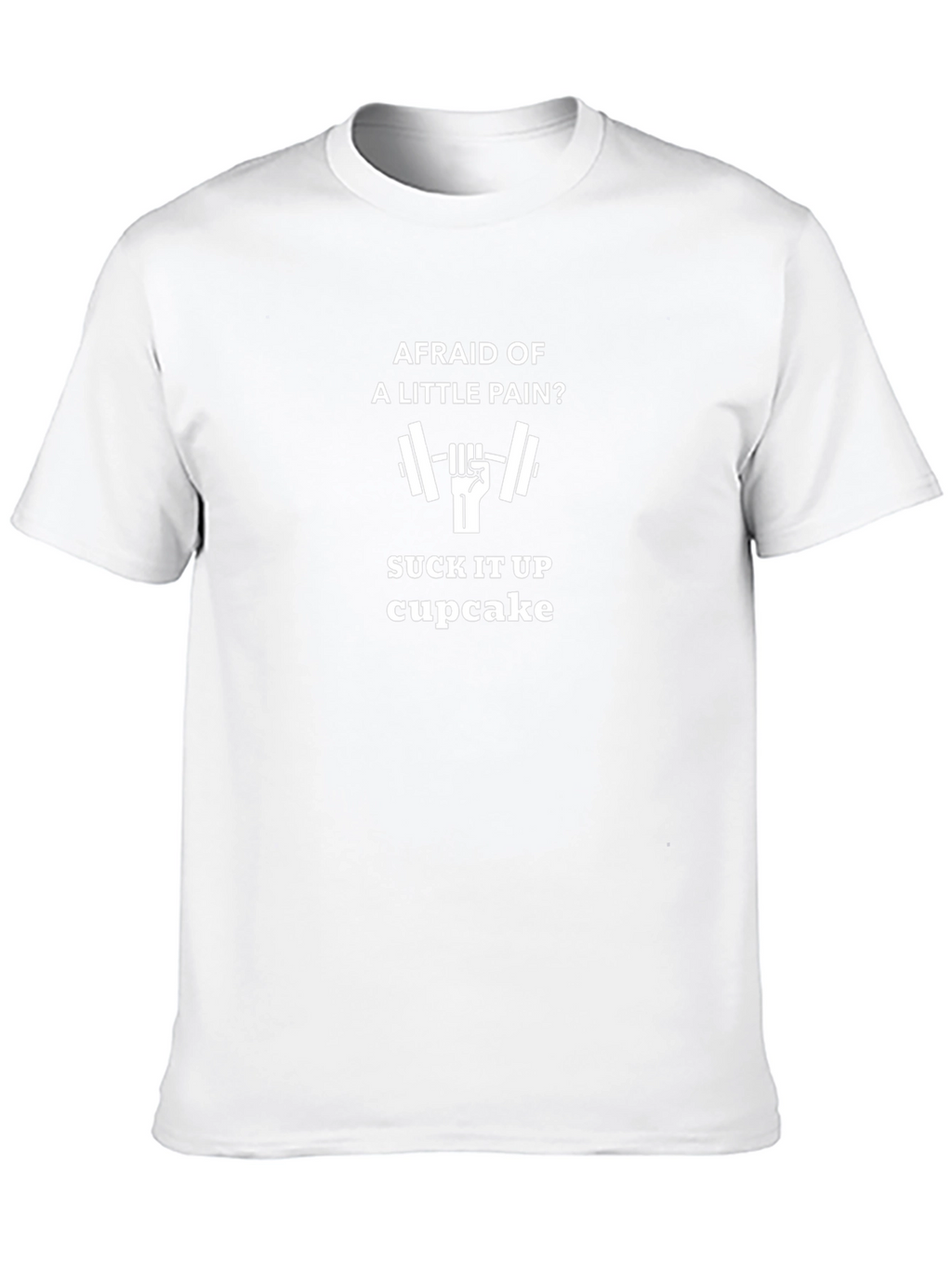 Afraid of Pain? Gym T-Shirt - Workout Motivation