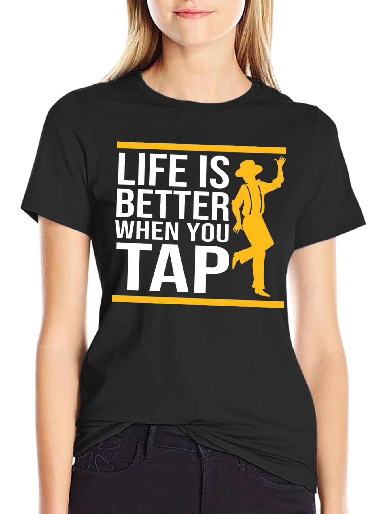 Life is Better When You Tap Dance T-Shirt