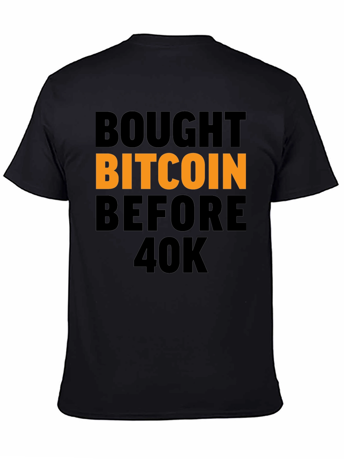 Bitcoin Investor Tee - Bought Before 40K