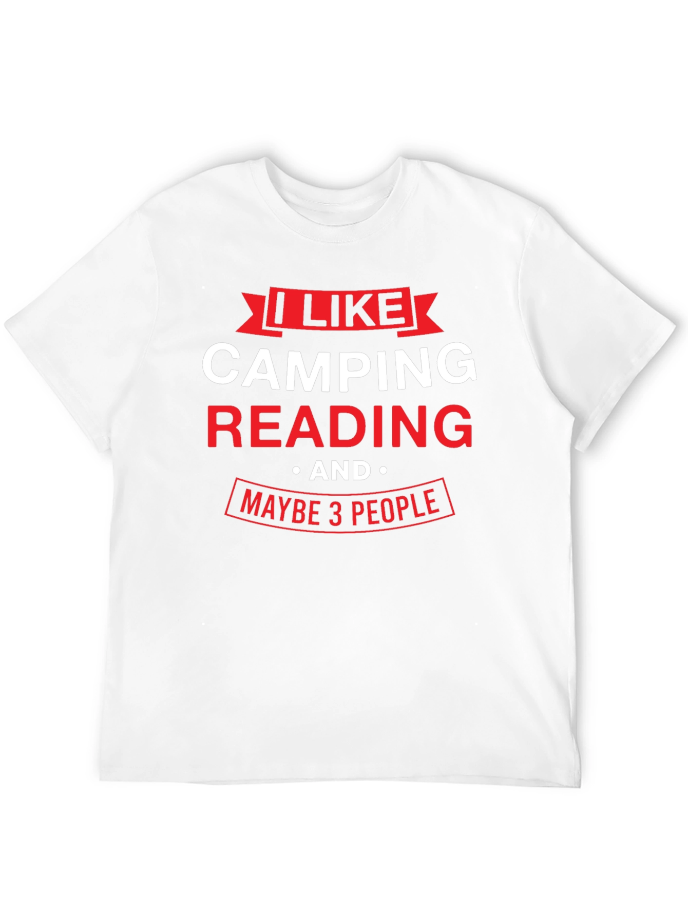 Camping Reading and Maybe 3 People - T-Shirt